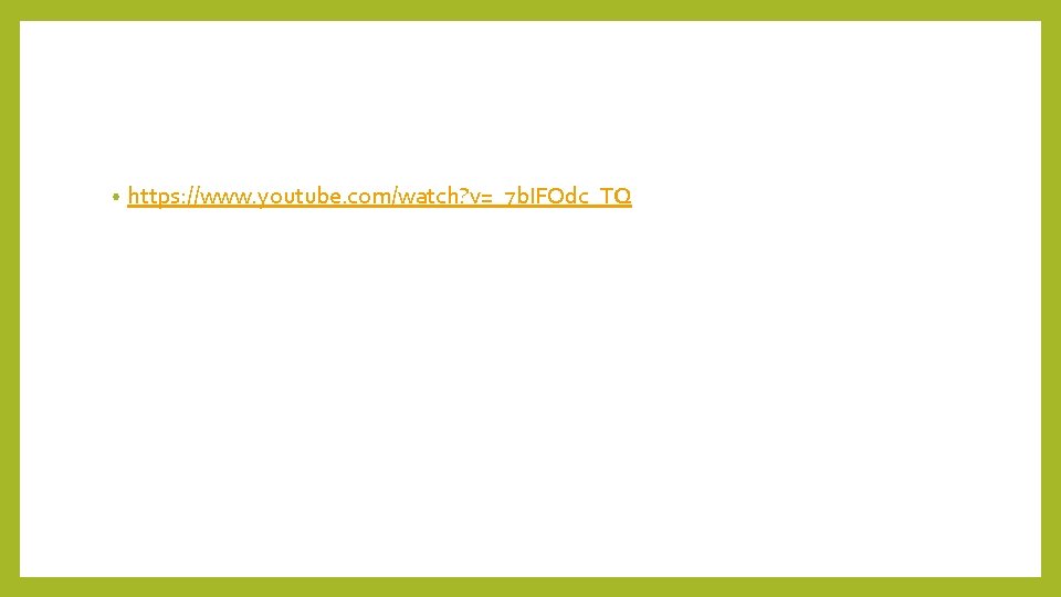  • https: //www. youtube. com/watch? v=_7 b. IFOdc_TQ 