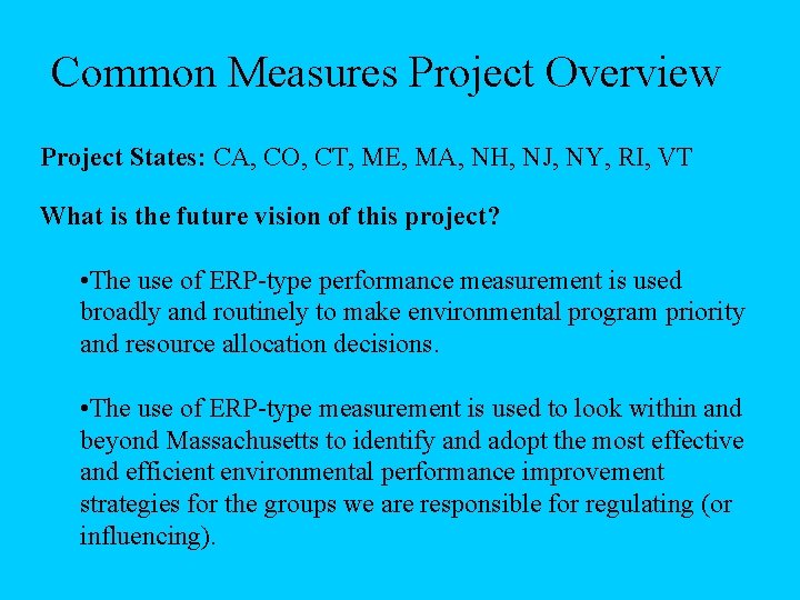 Common Measures Project Overview Project States: CA, CO, CT, ME, MA, NH, NJ, NY,