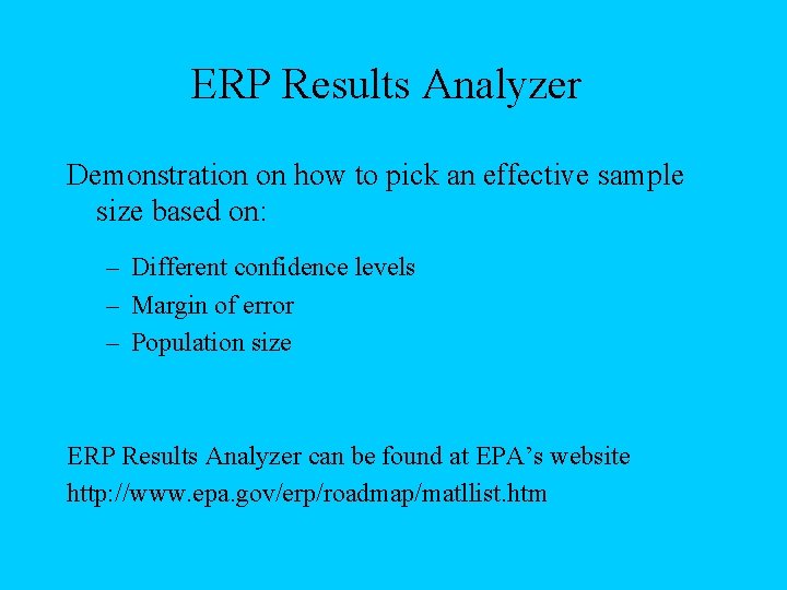 ERP Results Analyzer Demonstration on how to pick an effective sample size based on: