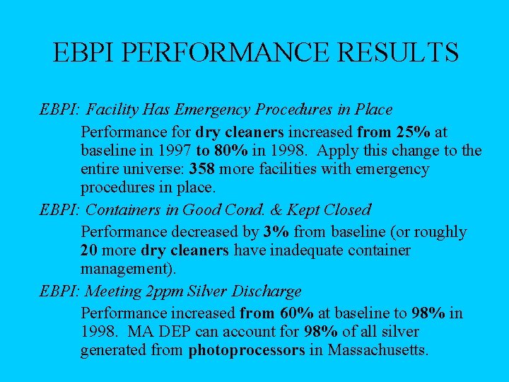 EBPI PERFORMANCE RESULTS EBPI: Facility Has Emergency Procedures in Place Performance for dry cleaners