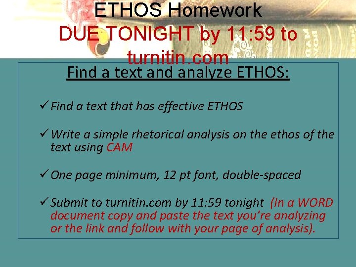 ETHOS Homework DUE TONIGHT by 11: 59 to turnitin. com Find a text and