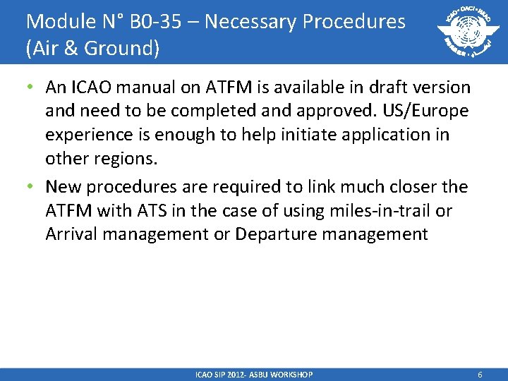 Module N° B 0 -35 – Necessary Procedures (Air & Ground) • An ICAO Module N° B 0 -35 – Necessary Procedures (Air & Ground) • An ICAO