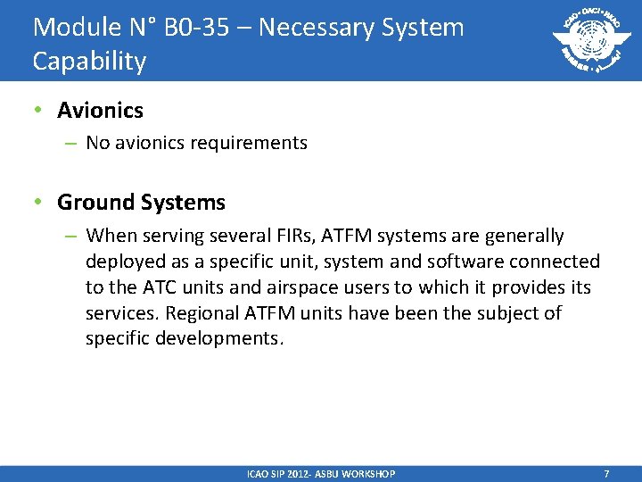 Module N° B 0 -35 – Necessary System Capability • Avionics – No avionics Module N° B 0 -35 – Necessary System Capability • Avionics – No avionics