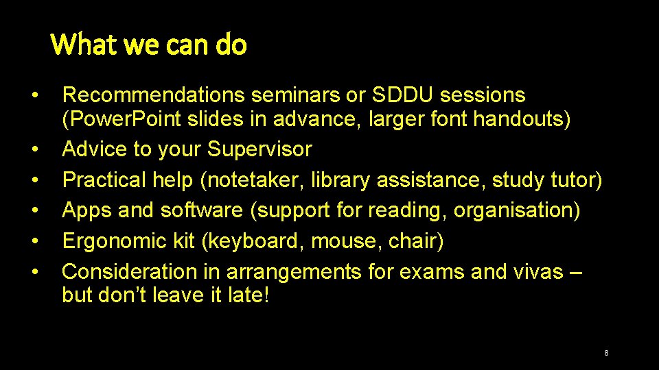 What we can do • • • Recommendations seminars or SDDU sessions (Power. Point