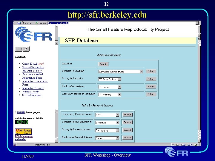 12 http: //sfr. berkeley. edu 11/8/99 SFR Workshop - Overview 
