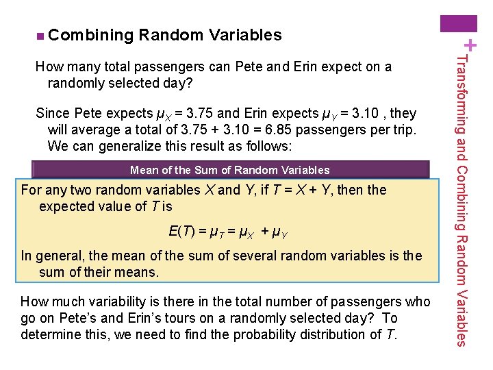 Random Variables Since Pete expects µX = 3. 75 and Erin expects µY =