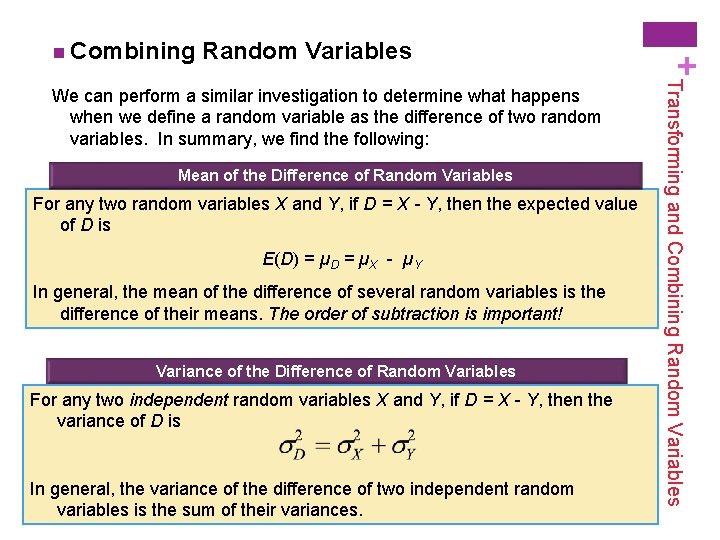 Random Variables Mean of the Difference of Random Variables For any two random variables