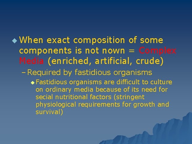 u When exact composition of some components is not nown = Complex Media (enriched,