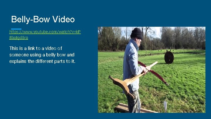 Belly-Bow Video https: //www. youtube. com/watch? v=k. P 8 bq. Igd 5 ro This