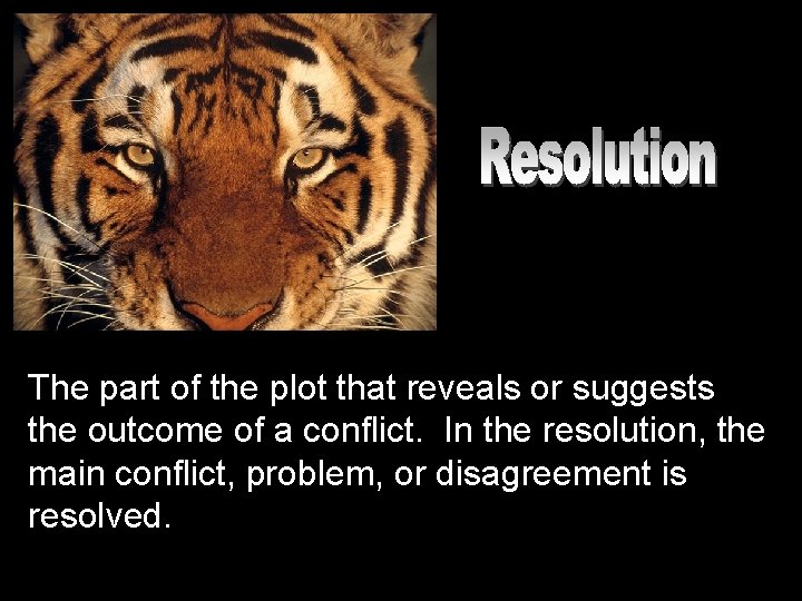 The part of the plot that reveals or suggests the outcome of a conflict.