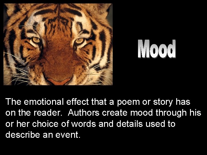 The emotional effect that a poem or story has on the reader. Authors create