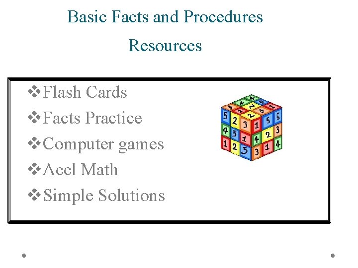 Basic Facts and Procedures Resources v. Flash Cards v. Facts Practice v. Computer games