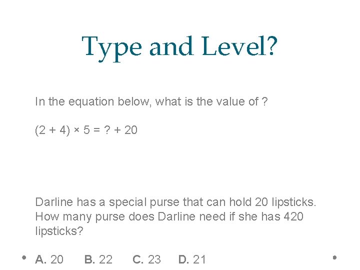 Type and Level? In the equation below, what is the value of ? (2