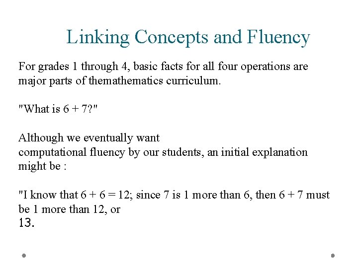 Linking Concepts and Fluency For grades 1 through 4, basic facts for all four