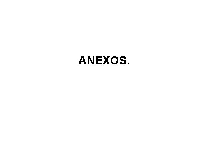ANEXOS. 
