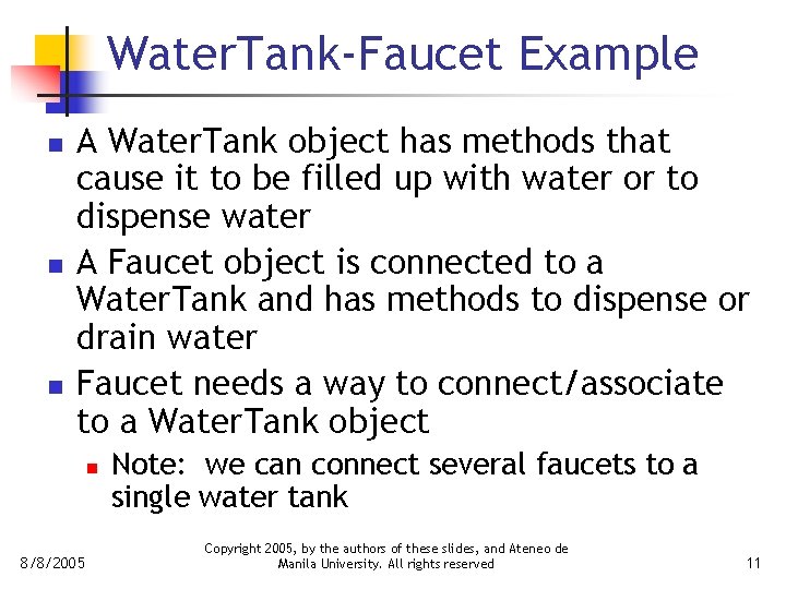 Water. Tank-Faucet Example n n n A Water. Tank object has methods that cause