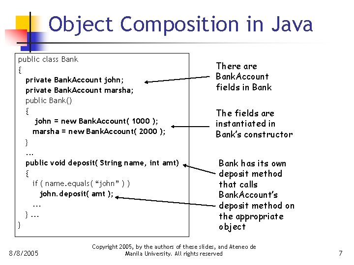 Object Composition in Java public class Bank { private Bank. Account john; private Bank.