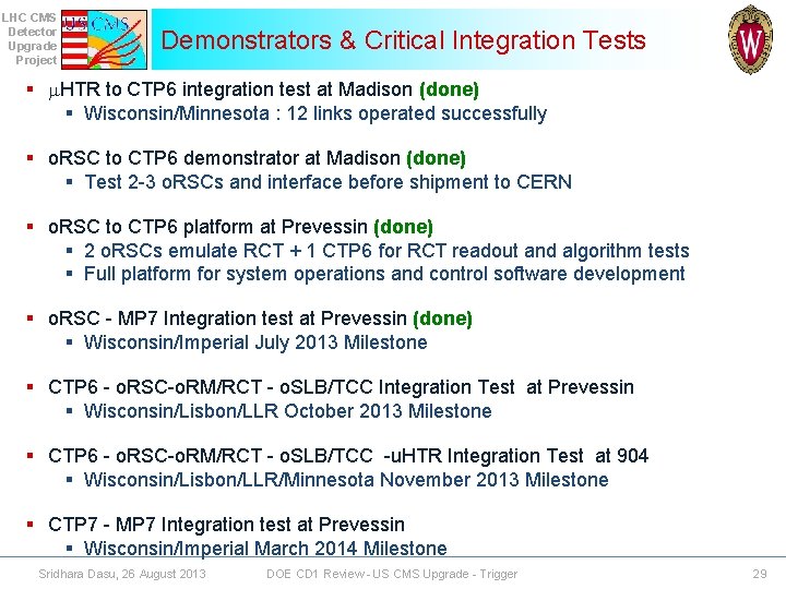 LHC CMS Detector Upgrade Project Demonstrators & Critical Integration Tests § m. HTR to