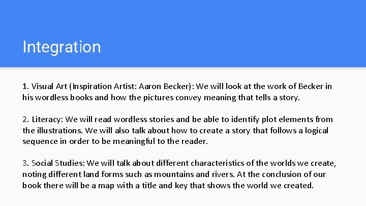 Integration 1. Visual Art (Inspiration Artist: Aaron Becker): We will look at the work