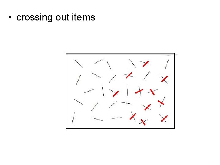  • crossing out items 