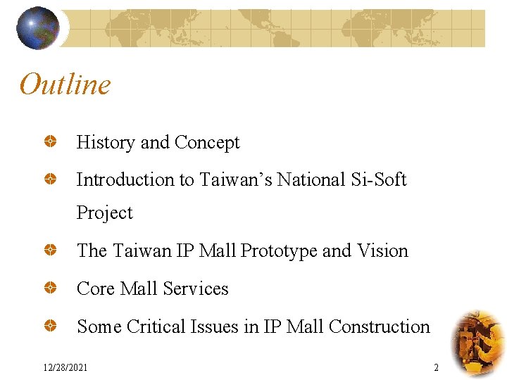 Outline History and Concept Introduction to Taiwan’s National Si-Soft Project The Taiwan IP Mall