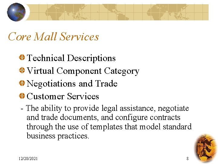 Core Mall Services Technical Descriptions Virtual Component Category Negotiations and Trade Customer Services -