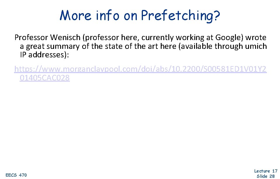 More info on Prefetching? Professor Wenisch (professor here, currently working at Google) wrote a