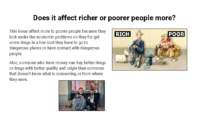 Does it affect richer or poorer people more? This issue affect more to poorer