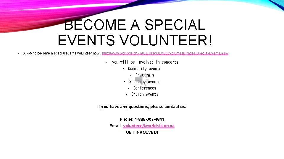 BECOME A SPECIAL EVENTS VOLUNTEER! • Apply to become a special events volunteer now.