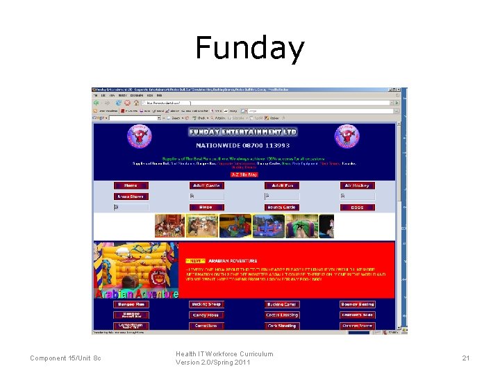 Funday Component 15/Unit 8 c Health IT Workforce Curriculum Version 2. 0/Spring 2011 21