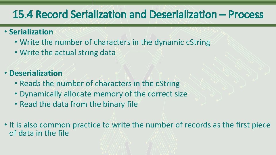 15. 4 Record Serialization and Deserialization – Process • Serialization • Write the number 15. 4 Record Serialization and Deserialization – Process • Serialization • Write the number