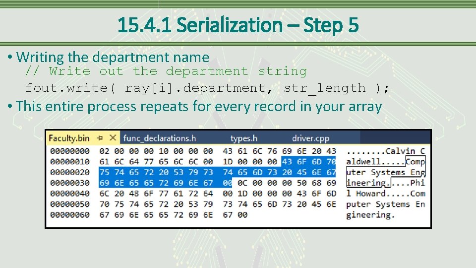 15. 4. 1 Serialization – Step 5 • Writing the department name // Write