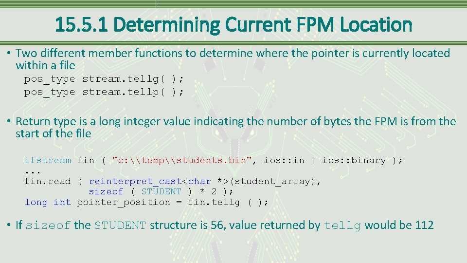 15. 5. 1 Determining Current FPM Location • Two different member functions to determine