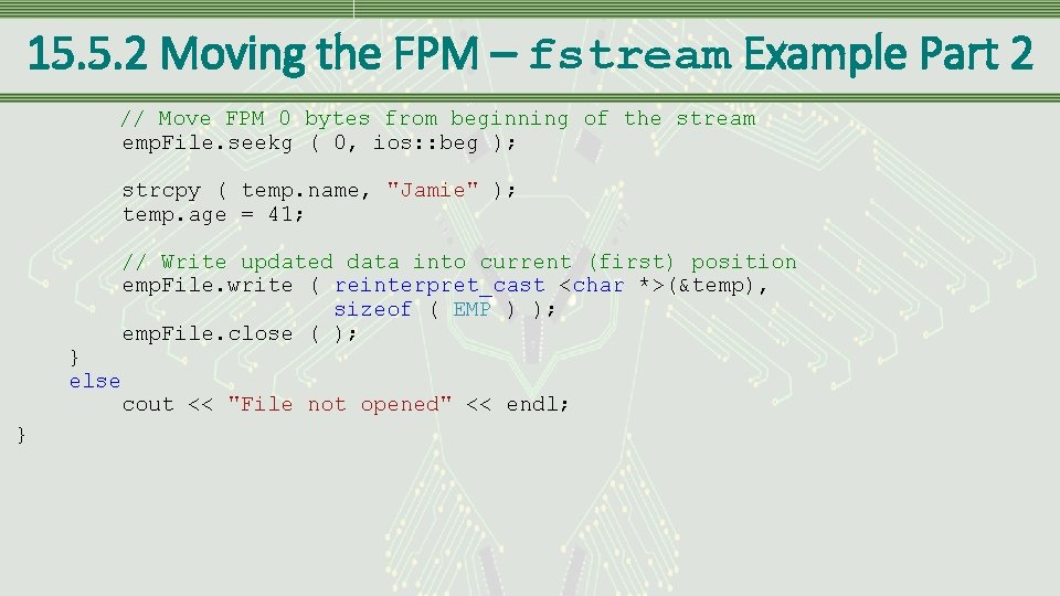 15. 5. 2 Moving the FPM – fstream Example Part 2 // Move FPM