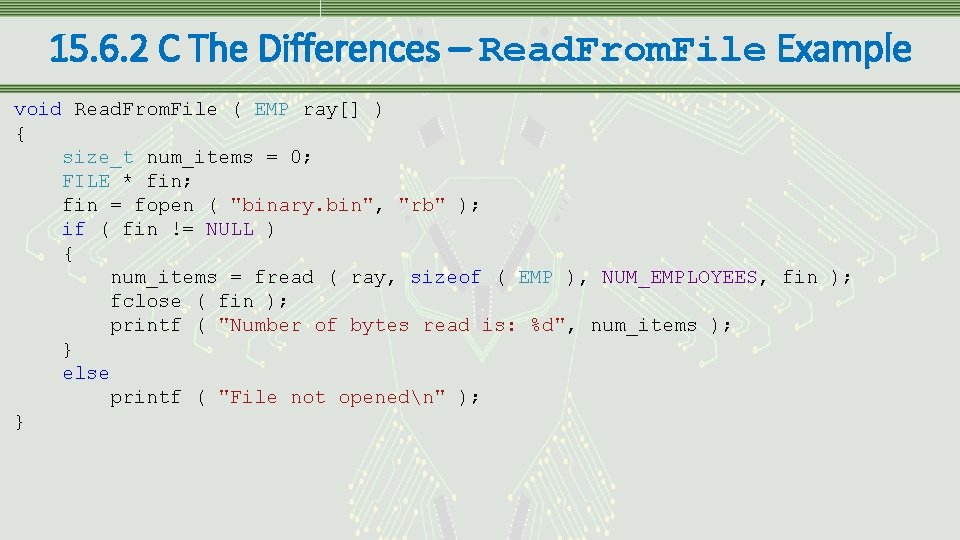 15. 6. 2 C The Differences – Read. From. File Example void Read. From.