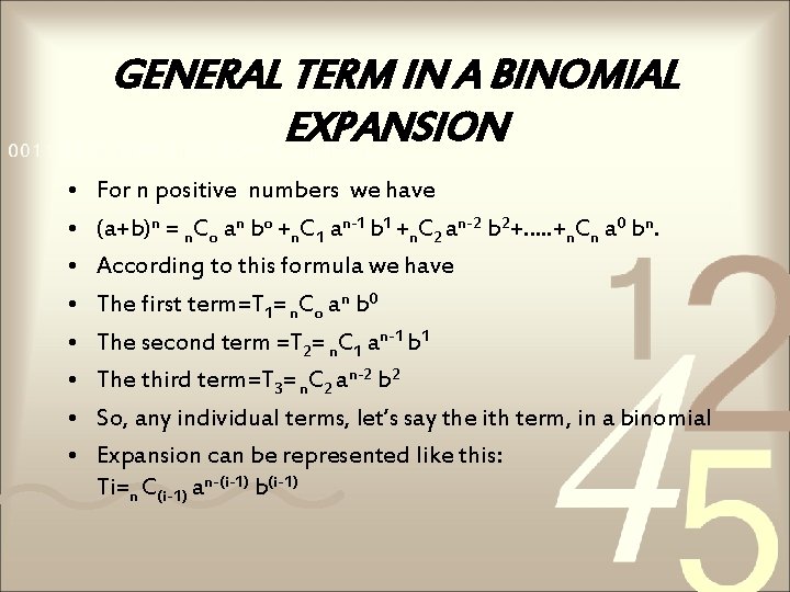 GENERAL TERM IN A BINOMIAL EXPANSION • • For n positive numbers we have