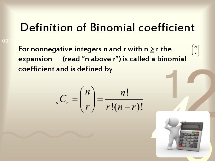 Definition of Binomial coefficient For nonnegative integers n and r with n > r