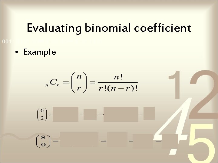 Evaluating binomial coefficient • Example 