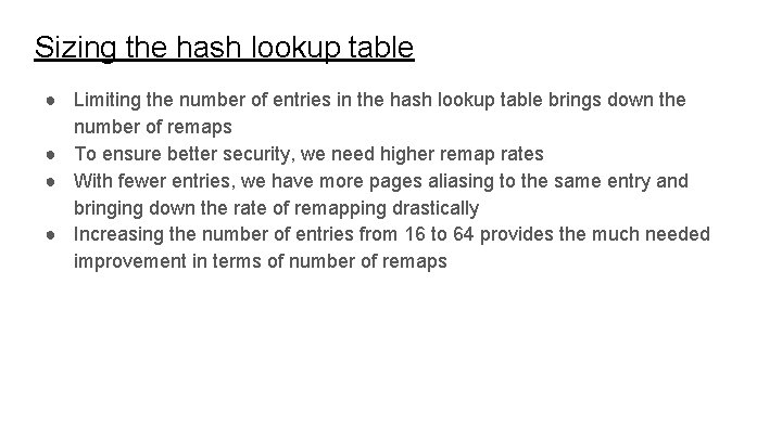 Sizing the hash lookup table ● Limiting the number of entries in the hash