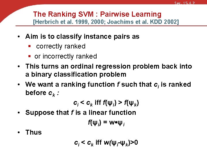 Sec. 15. 4. 2 The Ranking SVM : Pairwise Learning [Herbrich et al. 1999,