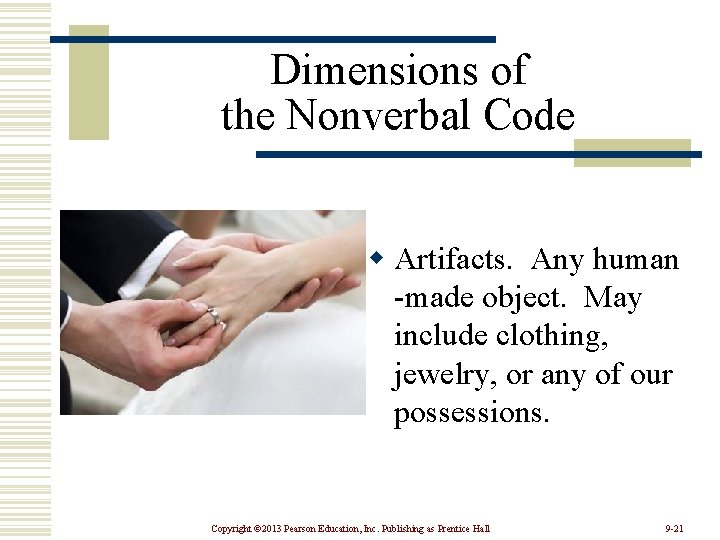 Dimensions of the Nonverbal Code w Artifacts. Any human -made object. May include clothing,
