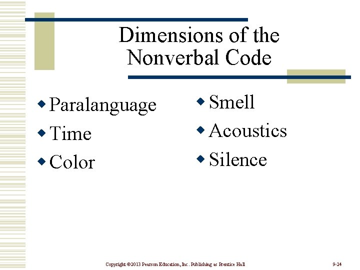 Dimensions of the Nonverbal Code w Paralanguage w Time w Color w Smell w