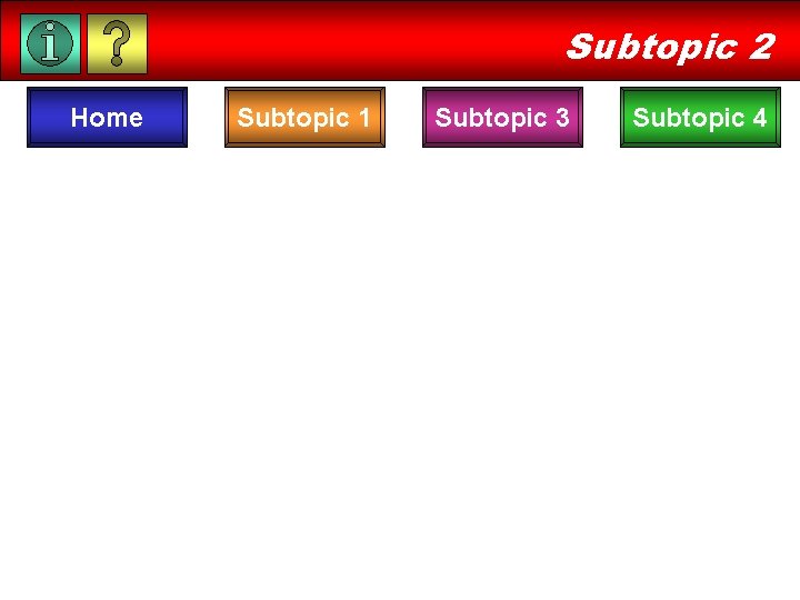 Subtopic 2 Home Subtopic 1 Subtopic 3 Subtopic 4 