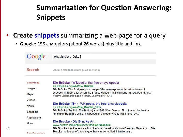 Summarization for Question Answering: Snippets • Create snippets summarizing a web page for a Summarization for Question Answering: Snippets • Create snippets summarizing a web page for a