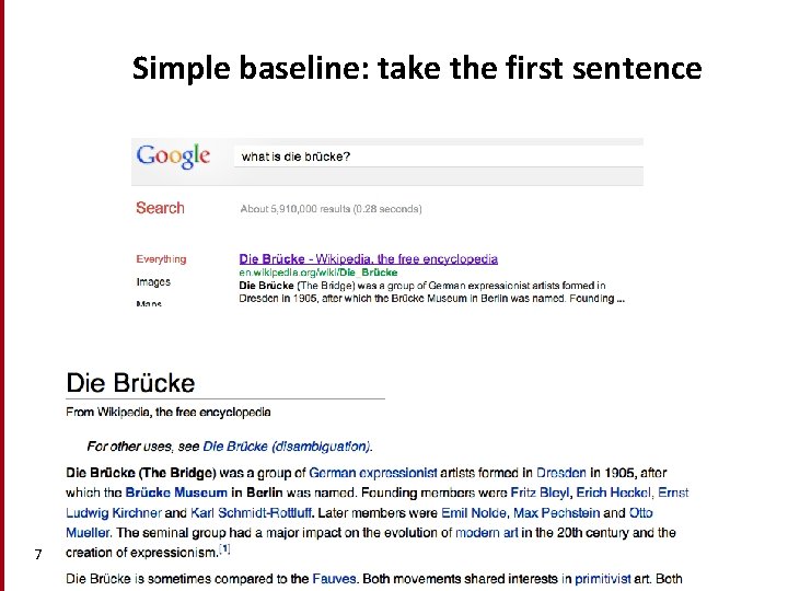 Simple baseline: take the first sentence 7 Simple baseline: take the first sentence 7