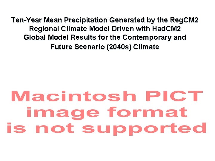 Ten-Year Mean Precipitation Generated by the Reg. CM 2 Regional Climate Model Driven with