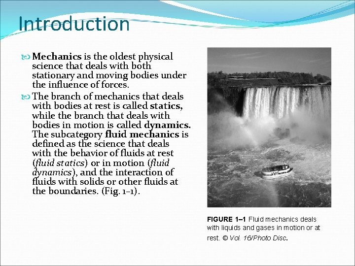 Introduction Mechanics is the oldest physical science that deals with both stationary and moving
