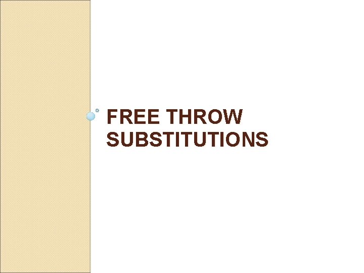 FREE THROW SUBSTITUTIONS 