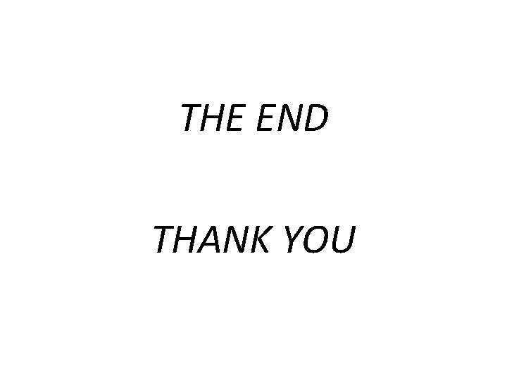 THE END THANK YOU 