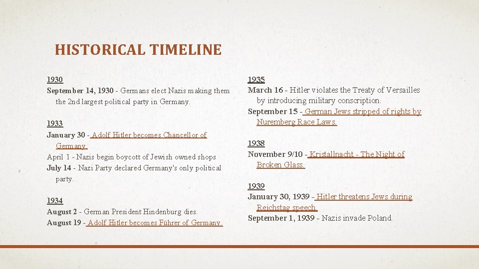 HISTORICAL TIMELINE 1930 September 14, 1930 - Germans elect Nazis making them the 2